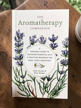 The Aromatherapy Guide Hardcover Book By Jade Shutes & Amy Gaiper